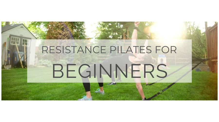 Beginner's Guide to Resistance Pilates