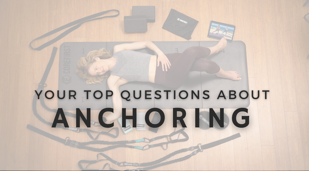 Top Questions about Setting Up and Anchoring Your Corefirst